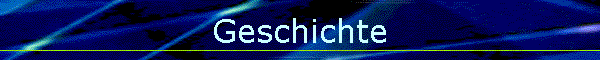 Geschichte